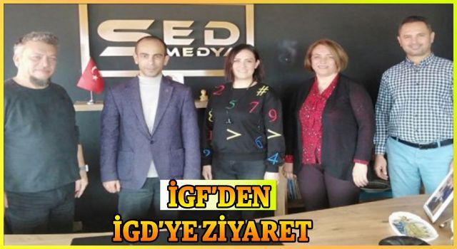 İGF&#039;den İGD&#039;ye ziyaret