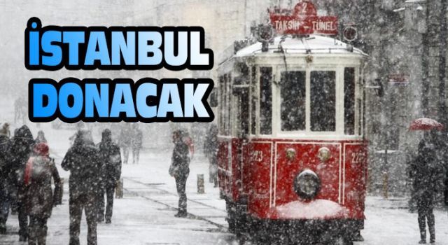 İstanbul donacak!