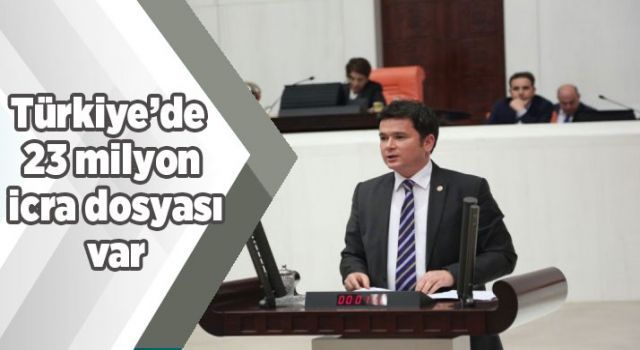 Türkiye'de 23 milyon icra dosyası var