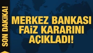 Son dakika: Merkez Bankası faiz kararını açıkladı